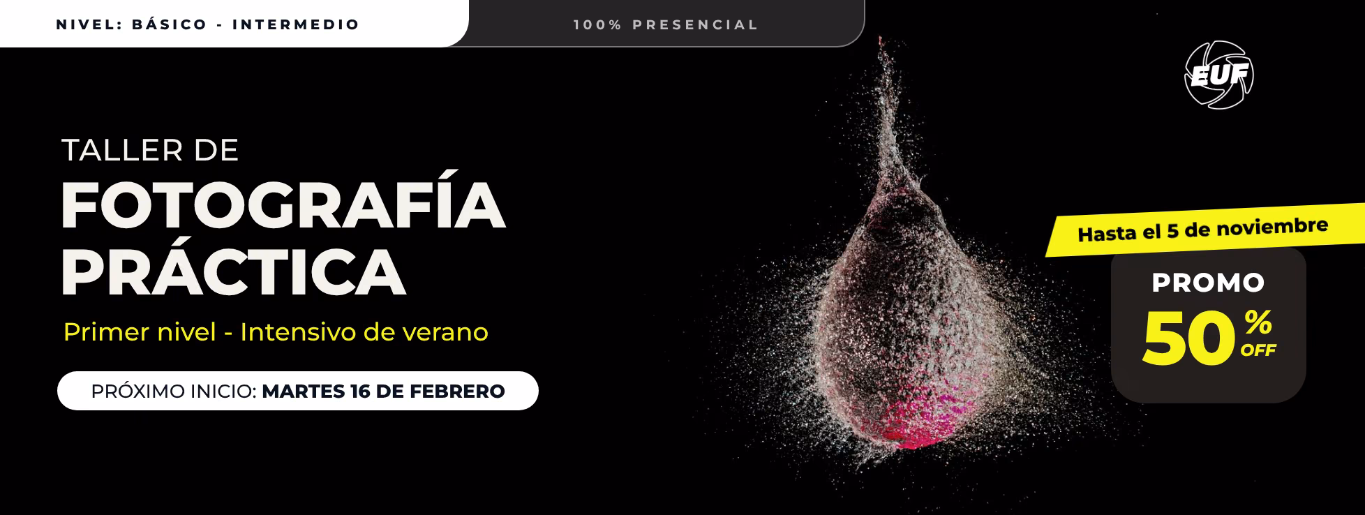 Taller de Fotografía Práctica · Intensivo de verano · inicia el 16 de febrero · 50% OFF hasta el 5 de noviembre